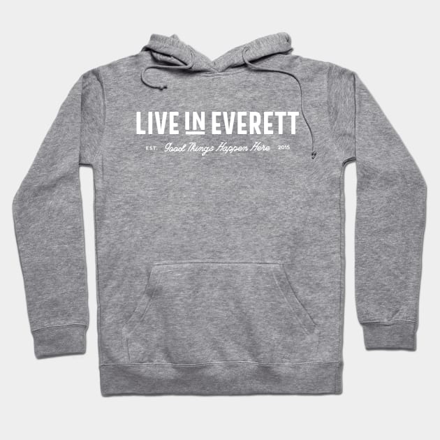 2. Live in Everett Wordmark White Hoodie by Live in Everett